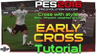 PES 2016 EARLY CROSS , PINPOINT CROSSING TUTORIAL (How to Score in Corner kicks PES16)