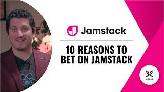 Top 10 Reasons to be Betting on JAMStack