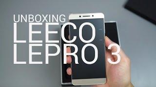 LeEco Le Pro 3 Unboxing and First Look