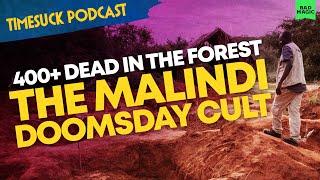 Timesuck Podcast | 400+ Dead in the Forest: The Malindi Doomsday Cult