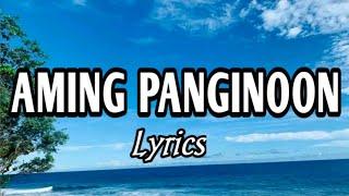 Aming Panginoon Lyrics | Tagalog Christian Song