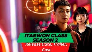 Itaewon Class Season 2 Release Date | Trailer | Cast | Expectation | Ending Explained