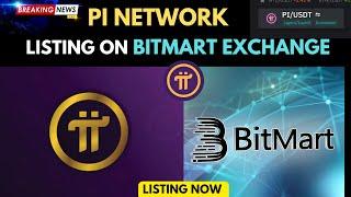 BREAKING NEWS: PI NETWORK LISTING ON BITMART EXCHANGE