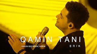 Erik Karapetyan - Qamin Tani (Official Music Video)