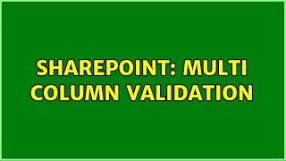 Sharepoint: Multi column Validation