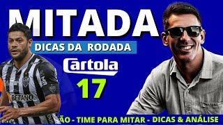 CARTOLA FC | RODADA 17 | DICAS PARA MITAR !