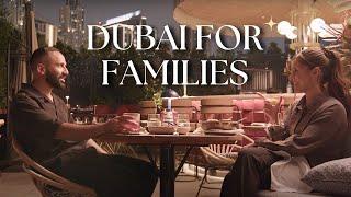 DUBAI FOR FAMILIES IN 2024!