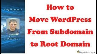 How to Move WordPress from SubDomain to Root Domain