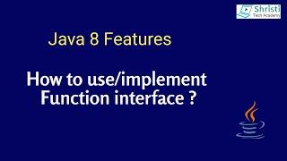 Java 8 - How to use/implement Function Interface ?
