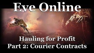 Eve Online - Hauling for Profit Part 2: Courier Contracts