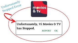 Unfortunately,Vi Movies and TV Has Stopped Error in Android - App Not Open Problem | AllTechapple