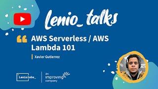 AWS Serverless / AWS Lambda 101 - ft. Xavier Gutierrez