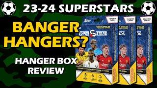 HANGERS ARE BANGERS?? 2023-24 Topps Superstars UCC Hanger Box Soccer Review