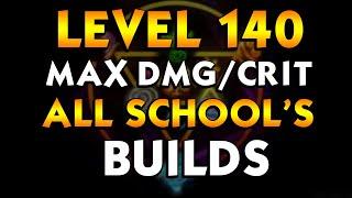 Wizard101: ALL 7 SCHOOLS LEVEL 140 MAX DMG/CRIT PVE BUILDS!