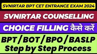 SVNIRTAR CET 2024 Counselling Process | Registration & Choice Filling Kaise Kare | BPT BOT BPO BASLP