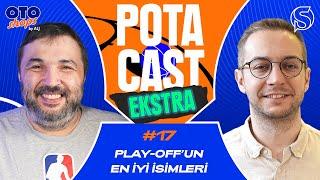 Play-Off'un En İyi İsimleri | Kaan Kural & Orkun Çolakoğlu | Potacast Ekstra #17