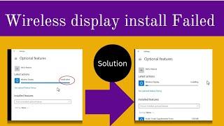 wireless display install failed solution| wireless display install Failed Fixed
