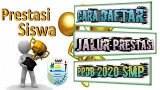 PPDB Online 2020 - Cara Daftar Jalur Prestasi