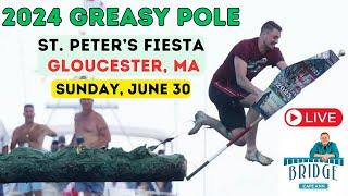 2024 St. Peter's Fiesta Greasy Pole (Sunday, June 30) from Gloucester MA