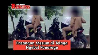 Viral Video Mesum di Atas Motor di Pinggir Telaga Ngebel Ponorogo, Kini Pelakunya Diburu Polisi