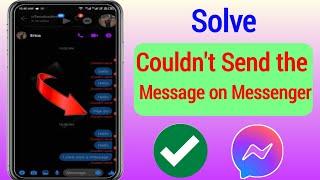 [SOLVED] Messenger Couldn't Send the Message Problem (New Method 2024)