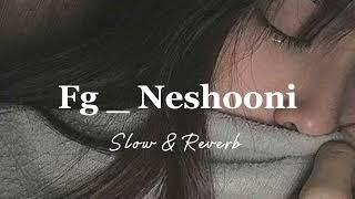 fg-neshooni (slowed reverb) بطيء, | 𝑨𝒓𝒂𝒃𝒊𝒄 𝑹𝒆𝒎𝒊𝒙 𝑻𝒊𝒌𝒕𝒐𝒌 𝑽𝒆𝒓𝒔𝒊𝒐𝒏 #Neshooni #Fg