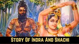 Story of Indra And Shachi - Rulers Of The Heaven