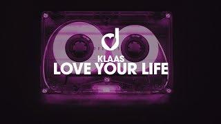 Klaas – Love Your Life