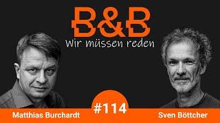 B&B #114 Burchardt & Böttcher - Zensur: sehr gut (im Prüfungsfach "Kreative Zerstörung").