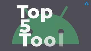 Android App Development Tools | Top 5 Tools for Android App Development | Android Developer Tool
