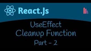 UseEffect Cleanup Function | Part  - 2