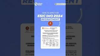 ESIC IMO 2024 // Recruitment