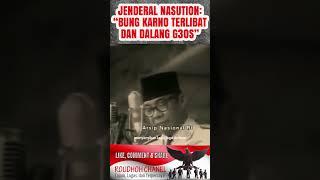 Pengakuan Jenderal Nasution: “Soekarno Dalang G30S…” #g30spki