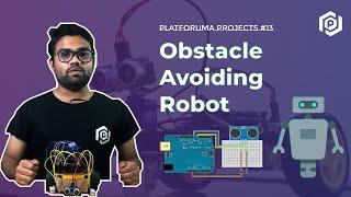 Obstacle Avoiding Robot | Ultrasonic Robot  | Platforuma Projects #13