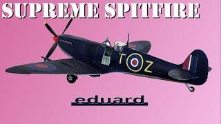 Everyone needs this Spitfire! The excellent Eduard Spitfire Mk.IX in 1/72 scale - Full Build.