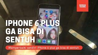 Tutorial Cara Memperbaiki iPhone 6 plus ga bisa di sentuh,TANPA GANTI LCD