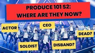 PRODUCE 101 SEASON 2: WHERE ARE THEY NOW?