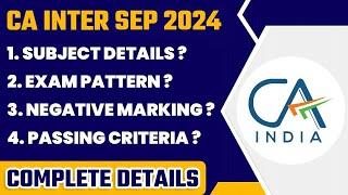 CA Inter Sep 2024 Subject Details, Examination Pattern, Negative Marking, Passing Criteria | ICAI