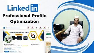 How to Create a Professional Linkedin Profile Bangla | Linkedin professional profile optimization