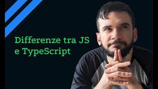 Quali sono le differenze tra JavaScript e TypeScript | Lezione 01 | Corso TypeScript in Italiano