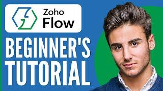 Zoho Flow Tutorial for Beginners | How to Use Zoho Flow 2025