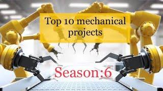 Top 10 Mechanical engineering final year projects season 6