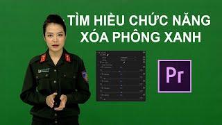 Tìm hiểu các chức năng của untra key xoá phông  xanh trong dobe Premiere Pro CC 2019