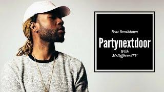 Partynextdoor type beat Breakdown 2016 - MrDifferentTV