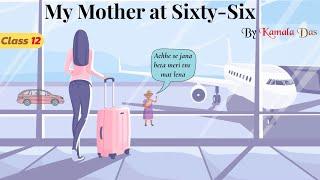 My Mother at 66 class 12 explanation in hindi animation / My mother at 66 class 12 in hindi