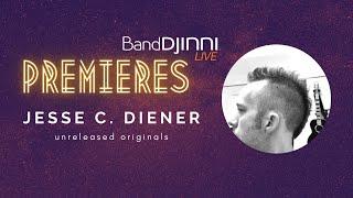 BandDjinni Premieres: Jesse C. Dienner