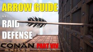 ARROW GUIDE (for raiding) Part IX - Conan Exiles