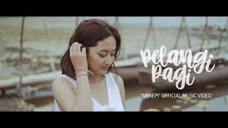 Pelangi Pagi -  Menepi (Official Music Video)