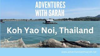 Adventures in Thailand: Koh Yao Noi Island