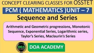 Sequence and Series OSSTET 2021 PCM ( MATHEMATICS ) UNIT – 7 BASIC CONCEPTS